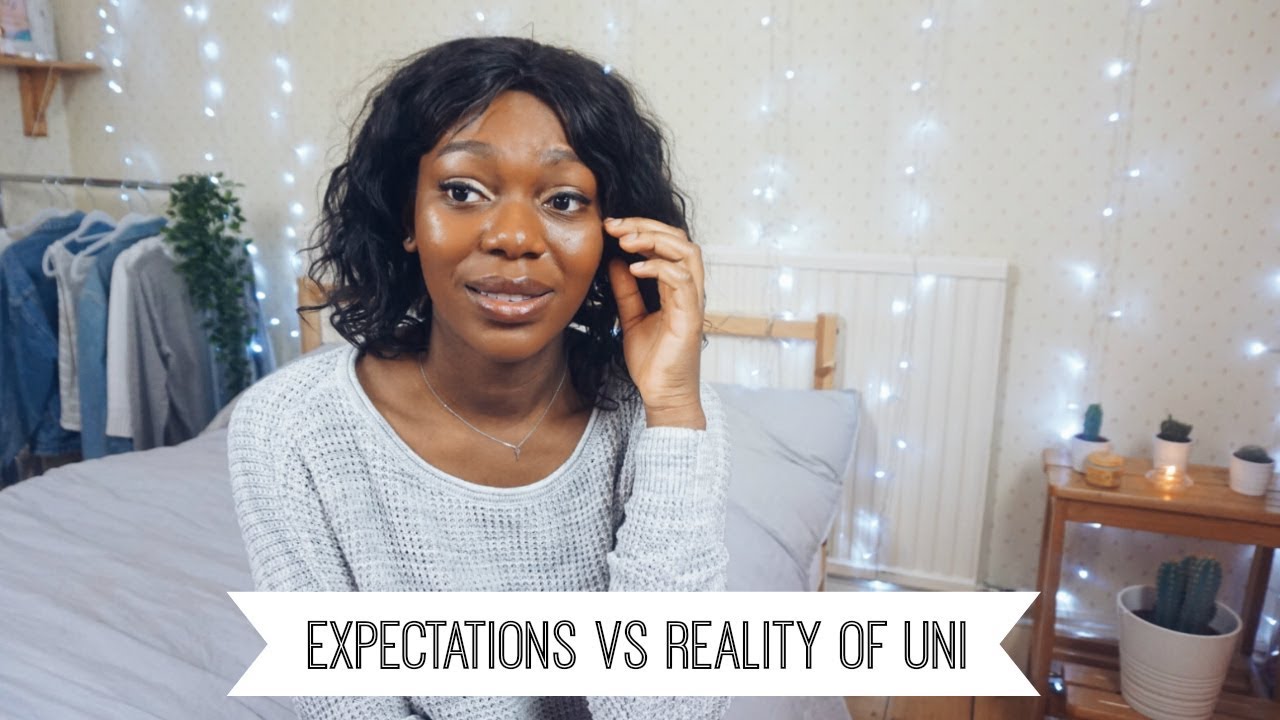 EXPECTATIONS VS REALITY OF UNIVERSITY