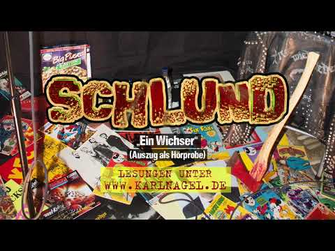 SCHLUND - Ein Wichser - Karl Nagel