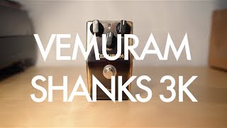 Video thumbnail for Vemuram Shanks 3K demo by Living Room GD