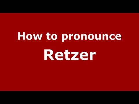 How to Pronounce Retzer - PronounceNames.com