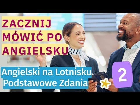 Zacznij Mówić po Angielsku: Przydatne Zwroty na Lotnisku - Szybka Nauka