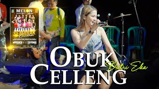 Download lagu OBUK CELLENG - PUTRI EKA || MELON MUSIC LIVE WATUKEBO - WONGSOREJO mp3