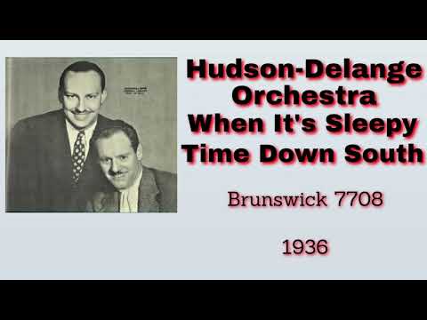 Hudson-Delange Orchestra - When It's Sleepy Time Down South - 1936