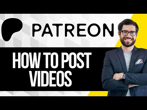 How To Post Videos On Patreon