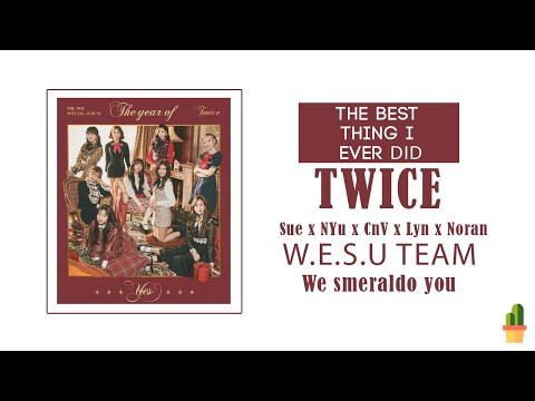 [UNIT PROJECT] "THE BEST THING I EVER DID" - TWICE | COVER BY W.E.S.U TEAM (We smeraldo you)