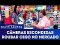Stealing Blindly At The Market Hidden Cameras March 31 2019