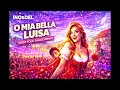 O Mia Bella Luisa EDM Summer Dance Remix Ino Del
