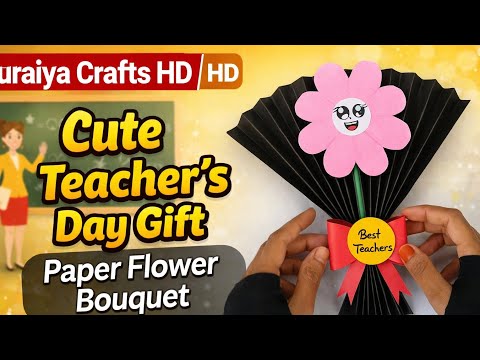 Cute Teachers day gift//Paper Flowers Bouquet//Diy Homemade Teachers day gift making😍😍#craftsidea 