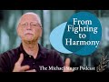 The Michael Singer Podcast:  From Fighting to Harmony - Changing Your Relationship with Life