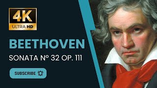 Beethoven Piano Sonata No. 32 in C minor, Op. 111 | 4K UHD