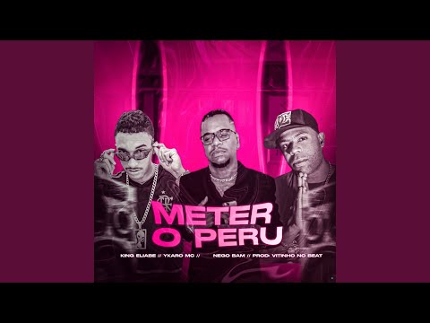 Meter o Peru (feat. Nego Bam)
