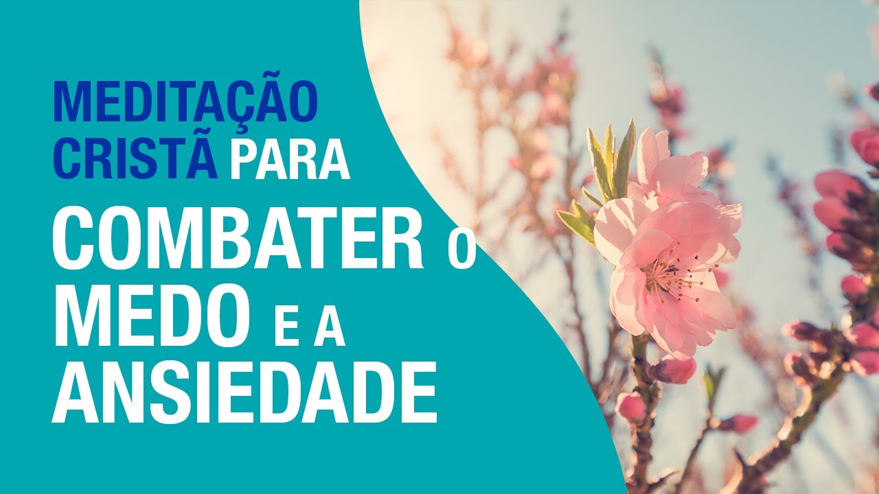 Meditação Cristã para Combater o Medo e a Ansiedade - Jordana Cantarelli