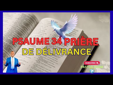 Prière de Délivrance, Psaume 34, Par la Foi, Au Nom de Jésus.Pastor Jean Claude Derisier Zoom.