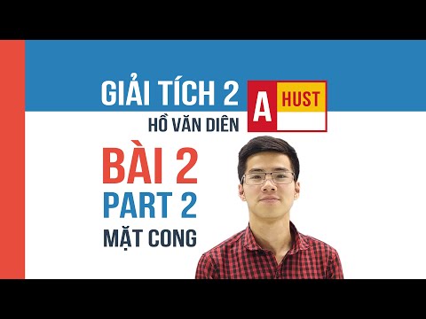 GT2E02 Parte 2: Cong trong không gian, tiếp diện e pháp tuyến của mặt cong ||