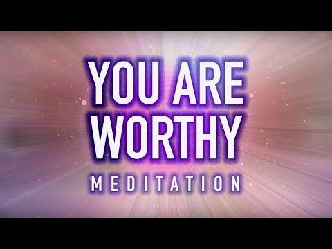 Guided Mindfulness Meditation - You are WORTHY (of Love, Forgiveness, Joy, and Peace)
