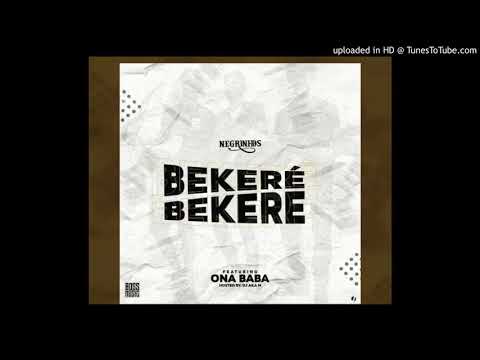 Os Negrinhos Feat. Ona Baba - Bekeré (Afro House) (Prod. Dj Aka M) (Áudio 2020)