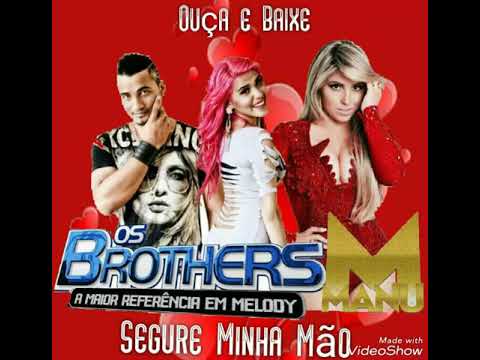 Banda Os Brothers feat Manu - Segure Minha Mão