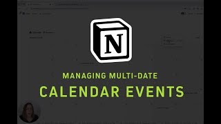  - Managing multi-date calendar events in Notion