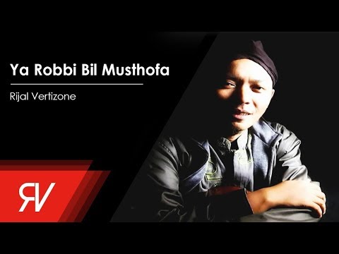 Rijal Vertizone - Ya Robbi Bil Musthofa (Official Audio)