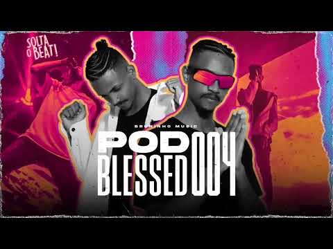Podblessed 004 Bruninho Music - Identidade