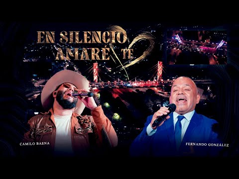 Camilo Baena & Fernando González l En Silencio Te Amaré