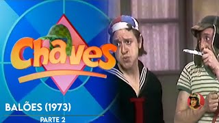 BALÕES (1973) - CHAVES | PARTE 2 [SBT]