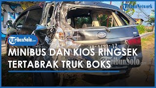 Berita Solo Hari Ini: Mobil Toyota Avanza & Kios di Bangak Boyolali Rusak seusai Tertabrak Truk Boks