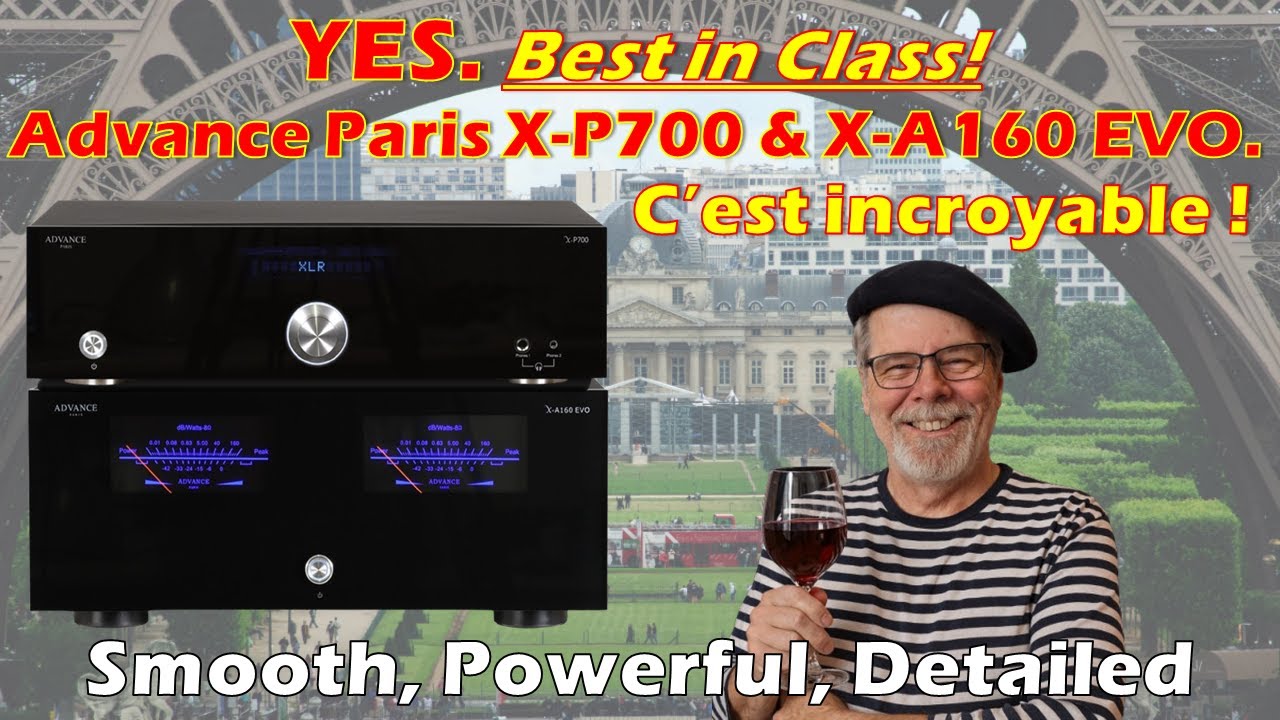 An Outstanding Stack of Hifi: Advance Paris X-P700 & X-A160 EVO. Smooth, Dynamic, Huge Soundstage.