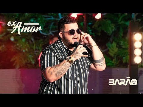 Barão - Ex amor (#DVDBarão)