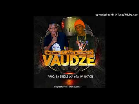 Lukkoh ft Hensoman_Vaudze_[Prod_By_Taiwa_Nation_Records]_Zimdancehall_2022(256k)