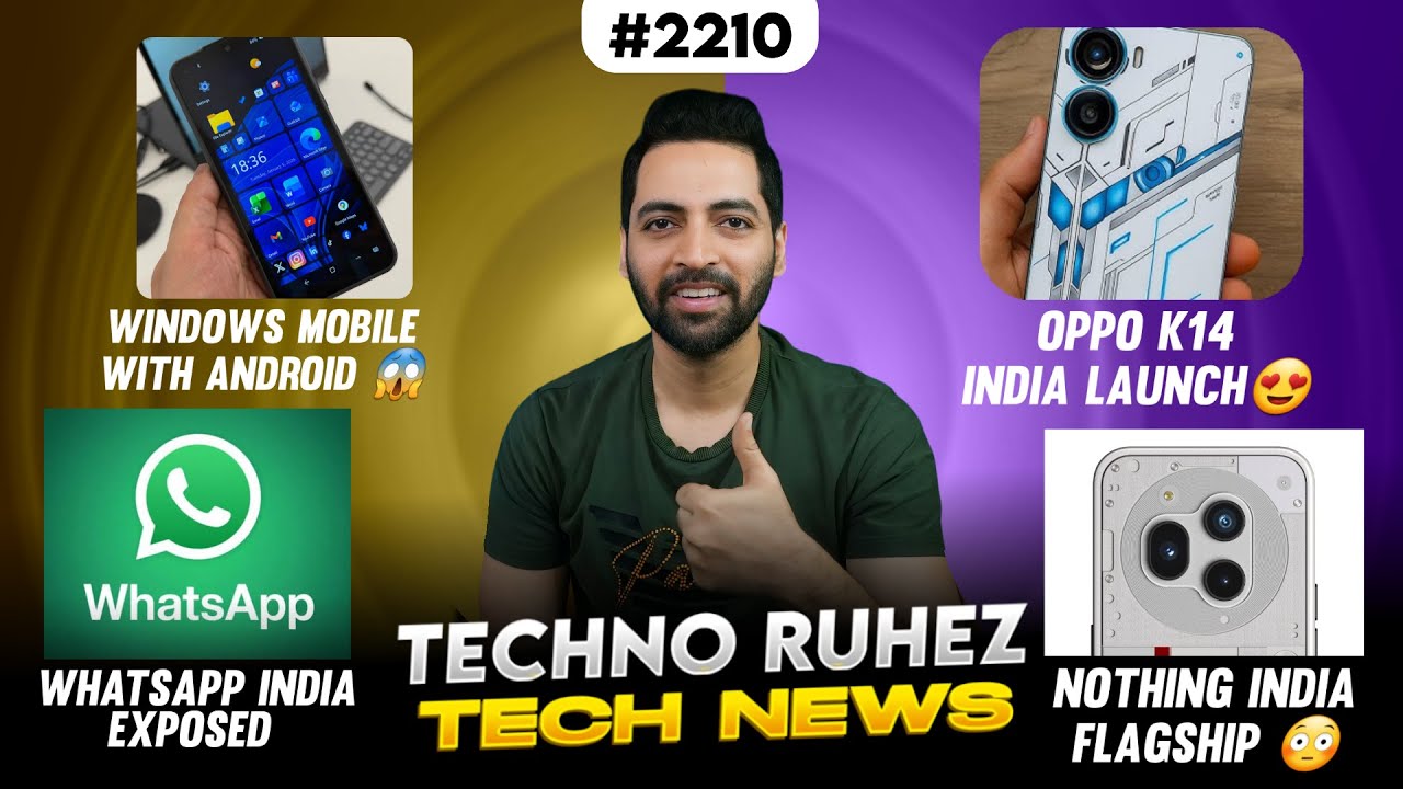 OPPO K14 India Launch😍,Windows Mobile With Android😱,Nothing Flagship,WhatsAppExposed,SD 8Elite 6Hz