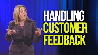 Customer Feedback - How To Handle It