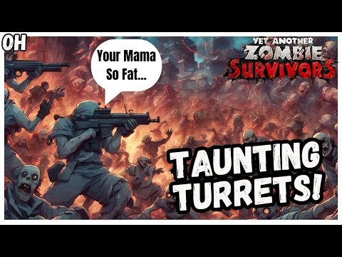 Taunting Turrets! INSANE Build! Yet Another Zombie Survivors!