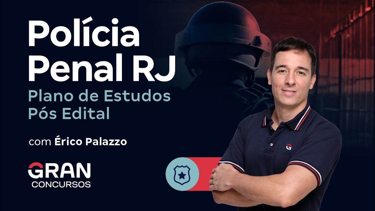 Concurso Polícia Penal RJ: Plano de Estudos Pós-Edital