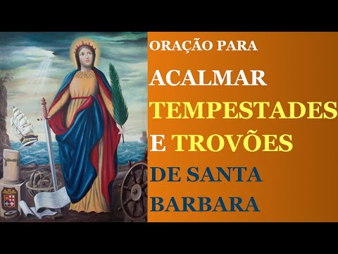 PRAYER OF SAINT BARBARA TO CALM STORMS AND THUNDER