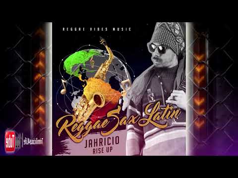Jahricio - Rise Up ((Costa Rica)) [ 2k18 REGGAE SAX LATIN ]