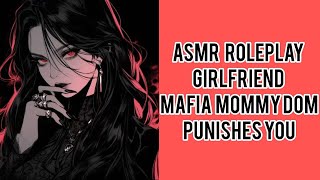 Who Owns You Mafia Mommy Dom GirlFriend Punishes You ASMR [RolePlay] [F4M]