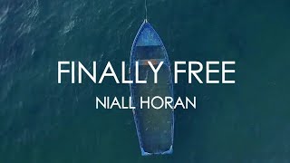 Finally Free -  Niall Horan [Lyrics]