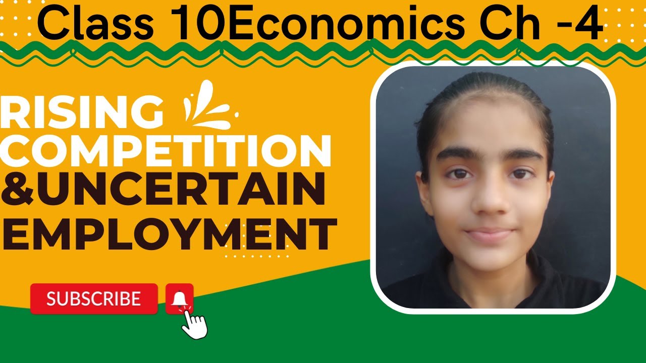 Class 10 Economics Chapter 4 | Rising competition and uncertain employment | Globalisation class 10