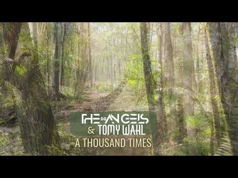 The Angels & Tomy Wahl - A Thousand Times