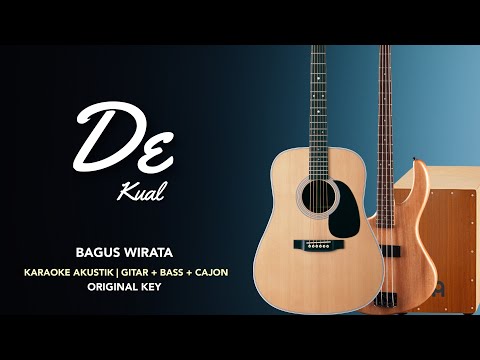 De Kual - Bagus Wirata (Karaoke Akustik | Cajon + Bass)