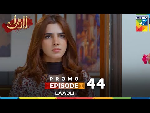Laadli -  Episode 44 Promo - 7 September 25 At 07 PM Only On HUM TV