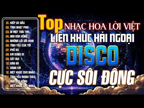 Tuyển Chọn Liên Khúc Nhạc Xưa Sôi Động - LK Nhạc Hoa Lời Việt, Nhạc Xưa Disco Hải Ngoại Bất Hủ 2026