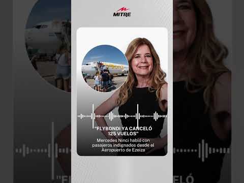 "FLYBONDI YA CANCELÓ 125 VUELOS" Mercedes Ninci habló con pasajeros indignados desde Ezeiza