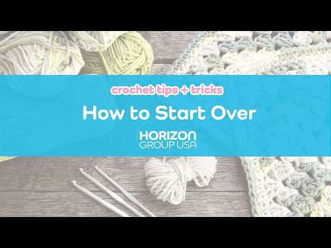 How to Start Over in Crochet