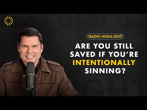 Are You Still Saved if You’re Intentionally Sinning? | Andrew Farley
