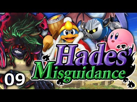 Hades' Misguidance: Episode 9 - Kirby, King Dedede & Meta Knight