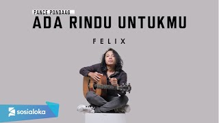 Download lagu ADA RINDU UNTUKMU PANCE PONDAAG FELIX IRWAN... mp3