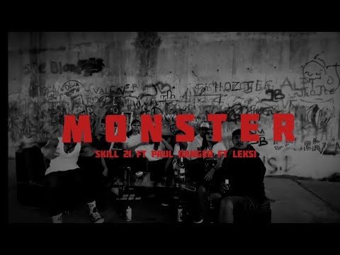 S K I L L 21 FT LEKSI FT PAUL DANGER - MONSTER (Official Video Lyric)