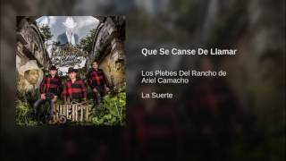 Que Se Canse De Llamar